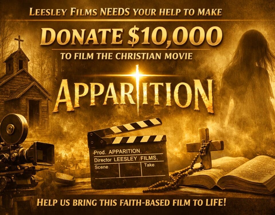 Fundraising poster for the Christian movie Apparition by Leesley Films, seeking $10,000 for production